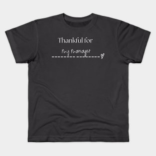 Thankful for Manager Kids T-Shirt